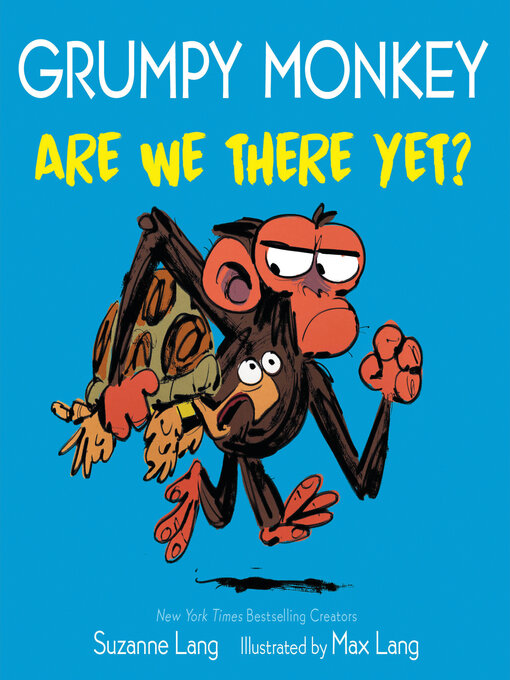 Title details for Grumpy Monkey Are We There Yet? by Suzanne Lang - Wait list